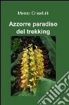 Azzorre paradiso del trekking libro