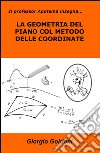 La geometria del piano col metodo delle coordinate libro