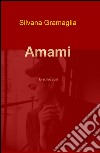 Amami. Io scrivo così libro