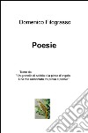 Poesie. Tratte da «Un granello di sabbia o la pietra d'angolo» libro di Filograsso Domenico