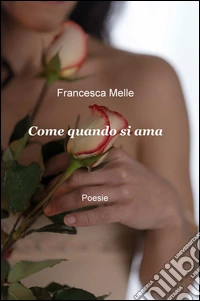 Come quando si ama