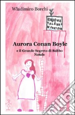 Aurora Conan Boyle e il grande segreto di Babbo Natale