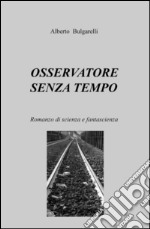 Osservatore senza tempo libro