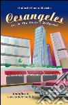 Cesangeles. Tra la Via Cassia e Hollywood libro di Silvestri Umberto F.