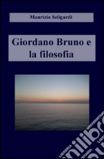 Giordano Bruno e la filosofia libro