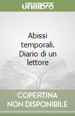 Abissi temporali. Diario di un lettore libro