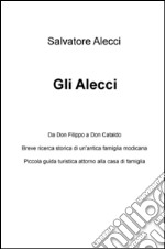 Gli Alecci. Da Don Filippo a Don Cataldo