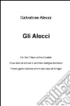 Gli Alecci. Da Don Filippo a Don Cataldo libro di Alecci Salvatore