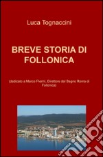 Breve storia di Follonica libro