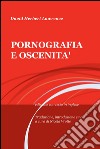 Pornografia e oscenità. Testo inglese a fronte libro