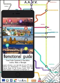 #Emotional guide. Travel guide emozionali di Barcellona, Londra, Malta e Marsiglia libro