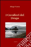 I cavalieri del drago libro