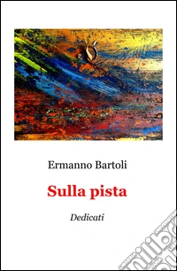 Sulla pista. Dedicati