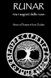 Runar. Tra i segreti delle rune libro