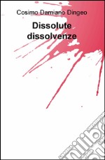 Dissolute dissolvenze