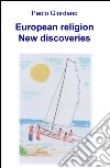 European religion. New discoveries libro