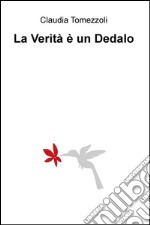 La verita e un Dedalo libro