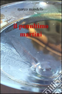 Il penultimo Martini
