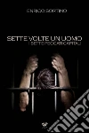Sette volte un uomo libro