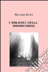 I miracoli della misericordia libro