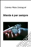 Niente e per sempre libro