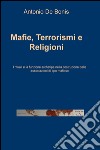 Mafie, terrorismi e religioni. I rituali e la funzione archetipa nella costruzione delle associazioni di tipo mafioso libro