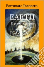 Earth. Il pianeta vivente libro