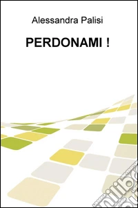 Perdonami!