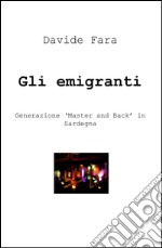 Gli emigranti. Generazione «master and back» in Sardegna