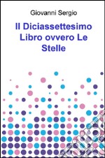 Il diciassettesimo libro ovvero Le Stelle libro