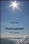 Piccoli pensieri. Come preghiere libro