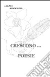 Crescono... poesie libro