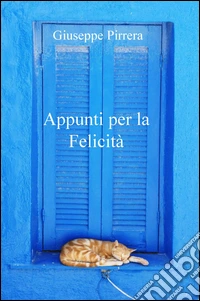 Appunti per la felicità libro