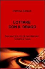 Lottare con il drago libro