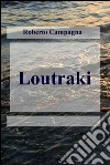 Loutraki libro di Campagna Roberto