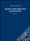 Aspetti inediti della forza gravitazionale libro