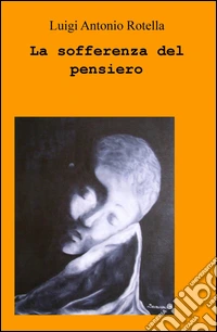 La sofferenza del pensiero libro