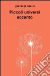 Piccoli universi accanto libro