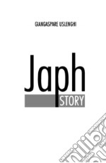 Japh story. Ediz. italiana libro