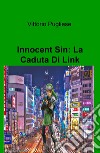 Innocent Sin: la caduta di Link libro