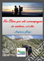 Un'etica per chi accompagna in natura...ed altro libro