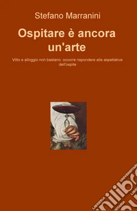 Ospitare è ancora un'arte libro