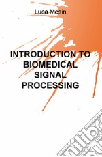 Introduction to biomedical signal processing libro