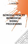 Introduction to biomedical signal processing libro