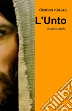 L'Unto. Un'altra storia libro