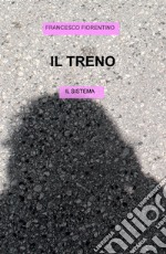 Il treno. Il sistema libro