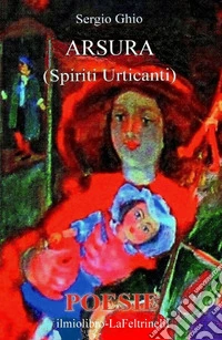 Arsura (Spiriti urticanti) libro