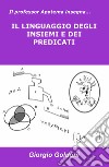 Il professor Apotema insegna... IL LINGUAGGIO DEGLI INSIEMI E DEI PREDICATI libro