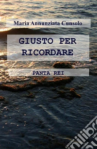 Giusto per ricordare. Panta rei libro