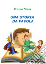 Una storia da favola libro